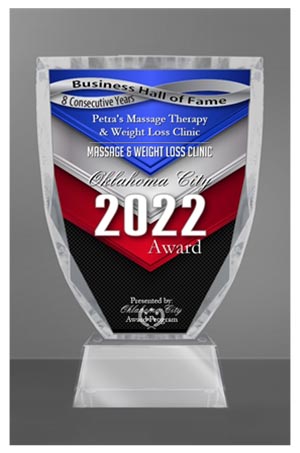 2022 Oklahoma City Awards at Petra’s Massage Therapy & Weight Loss Clinic in Oklahoma City, OK 2022 Oklahoma City Awards at Petra’s Massage Therapy & Weight Loss Clinic in Oklahoma City, OK